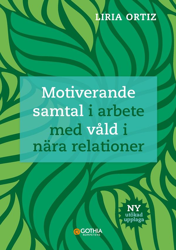 MI – Motiverande samtal i arbete med våld i nära relationer | 3:e upplagan