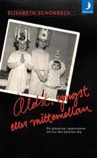 Äldst, yngst eller mittemellan : din placering i syskonskaran och hur den påverkar dig | 0:e upplagan