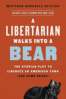 A Libertarian Walks Into a Bear