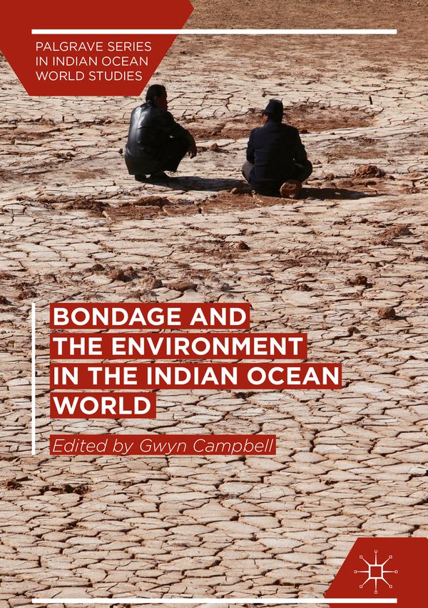 Bondage and the Environment in the Indian Ocean World | 1:a upplagan