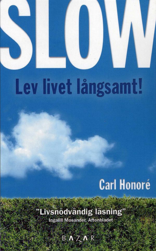 Slow : lev livet långsamt | 2:a upplagan