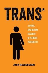 Trans - a quick and quirky account of gender variability