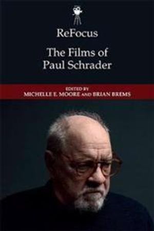 ReFocus: The Films of Paul Schrader