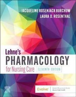 Lehne's Pharmacology for Nursing Care | 11:e upplagan