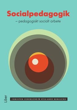 Socialpedagogik - pedagogiskt socialt arbete | 1:a upplagan