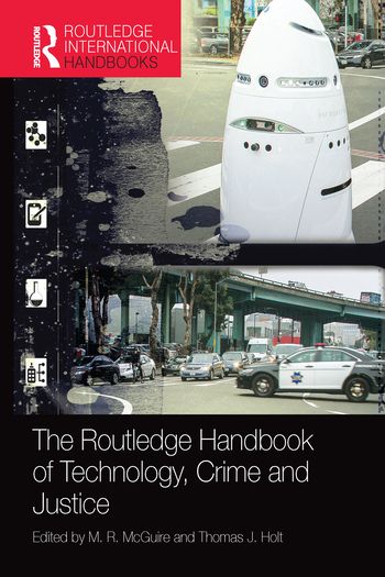 The Routledge Handbook of Technology, Crime and Justice | 1:a upplagan