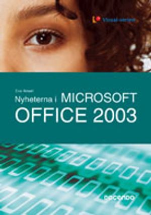 Nyheterna i Microsoft Office 2003 | 1:a upplagan