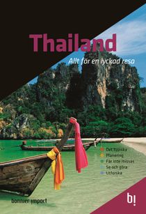Thailand : allt för en lyckad resa