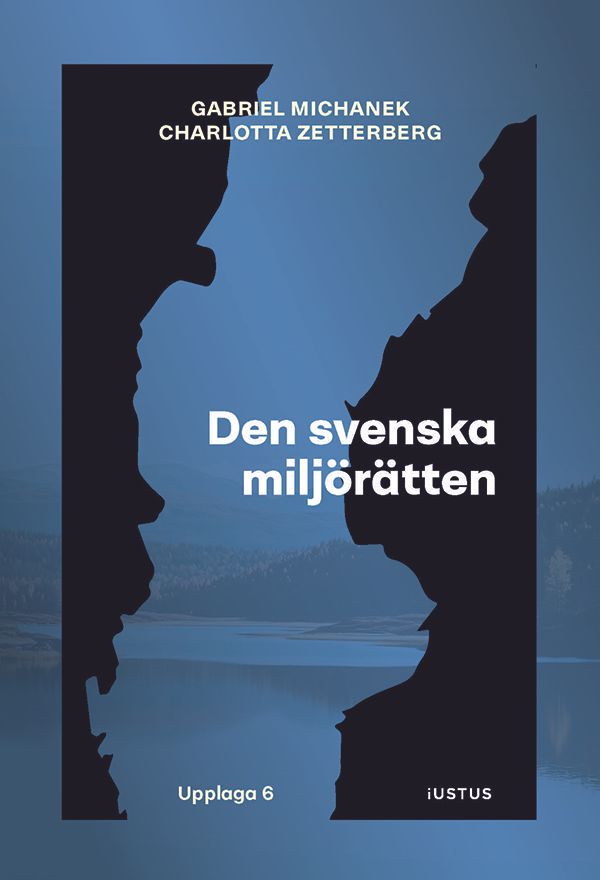 Den svenska miljörätten | 6:e upplagan