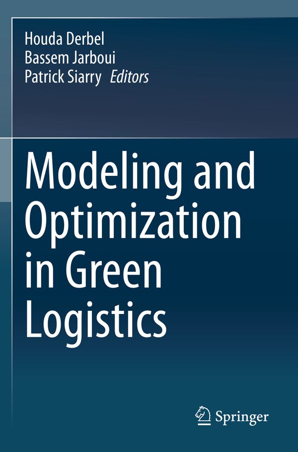 Modeling and Optimization in Green Logistics | 1:a upplagan