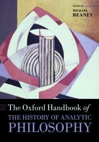 The Oxford Handbook of the History of Analytic Philosophy | 0:e upplagan