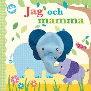 Jag och mamma : söt saga med fingerdocka | 1:a upplagan