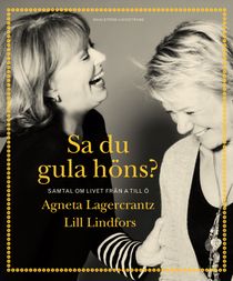 Sa du gula höns? : samtal om livet från A till Ö