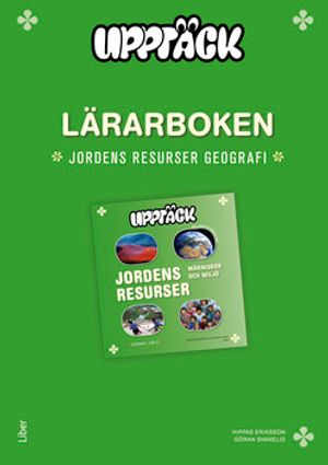 Upptäck Jordens resurser - Människor och miljö Lärarbok |  2:e upplagan