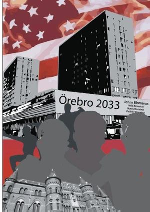 Örebro 2033 | 1:a upplagan