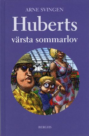 Huberts värsta sommarlov | 1:a upplagan