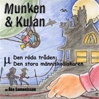 Munken & Kulan MY, Den röda tråden ; Den stora människoälskaren | 0:e upplagan