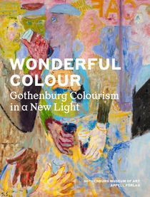 Wonderful Colour: Gothenburg Colourism in a New Light