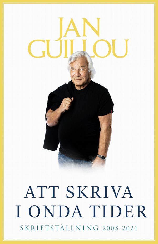 Att skriva i onda tider - skriftställning 2005-2021 | 0:e upplagan