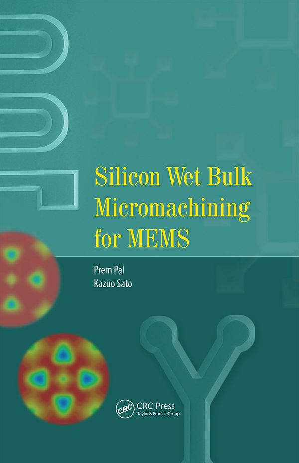 Silicon Wet Bulk Micromachining for MEMS | 1:a upplagan