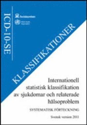 Internationell statistisk klassifikation av sjukdomar och relaterade hälsoproblem (ICD-10-SE) |  2:e upplagan