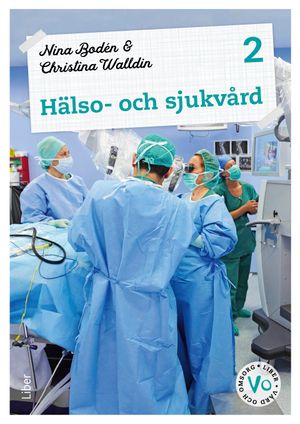 Hälso- och sjukvård 2 Fakta och uppgifter | 1:a upplagan