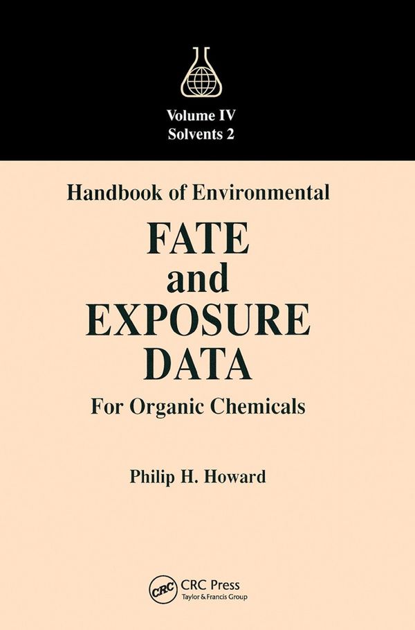 Handbook of Environmental Fate and Exposure Data for Organic Chemicals, Volume IV | 1:a upplagan