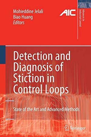 Detection and Diagnosis of Stiction in Control Loops