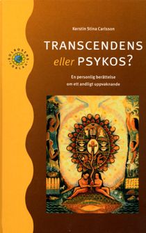 Transcendens eller psykos?