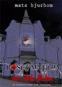 Rosen Matilda & den döda flickan | 1:a upplagan