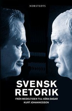 Svensk retorik : från medeltiden till våra dagar | 1:a upplagan