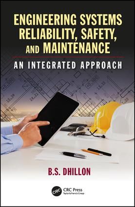 Engineering Systems Reliability, Safety, and Maintenance | 1:a upplagan