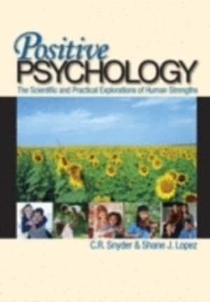 Positive Psychology: The Scientific and Practical Explorations of Human Strenghts