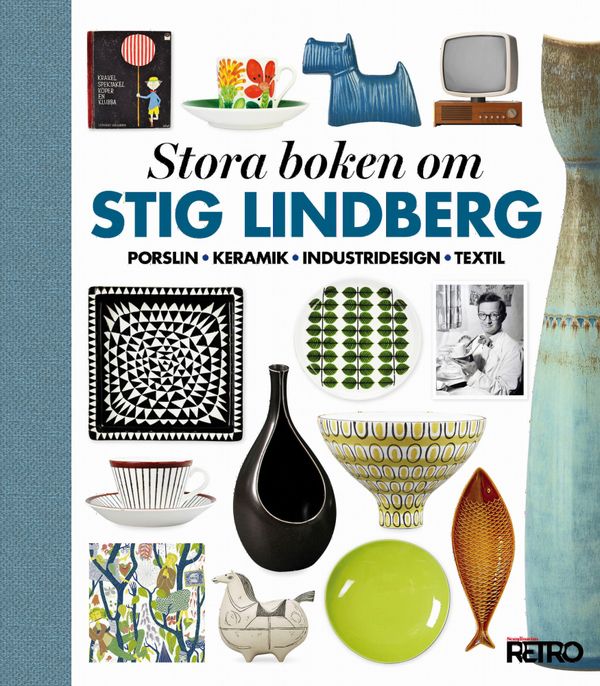 Stora boken om Stig Lindberg : porslin, keramik, industridesign, textil | 1:a upplagan