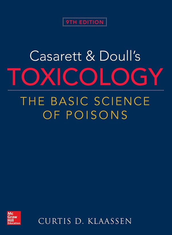 Casarett & Doulls Toxicology The Basic Science of Poisons | 9:e upplagan