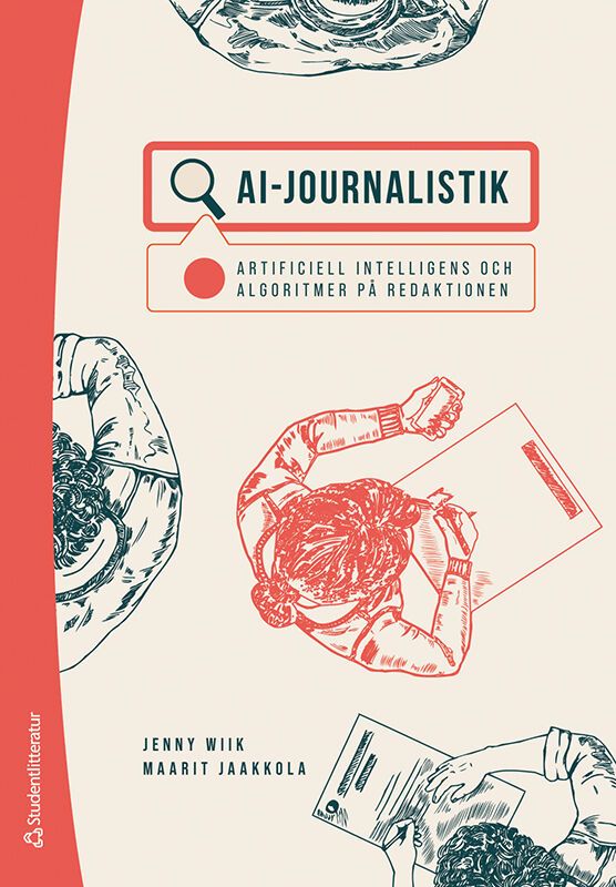 AI-journalistik : artificiell intelligens och algoritmer på redaktionen | 1:a upplagan
