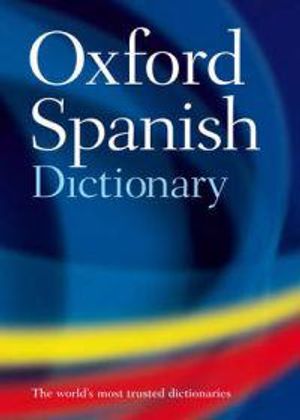 Oxford Spanish Dictionary (3/e)