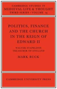 Politics, Finance and the Church in the Reign of Edward II | 0:e upplagan