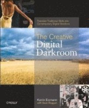 The Creative Digital Darkroom | 1:a upplagan