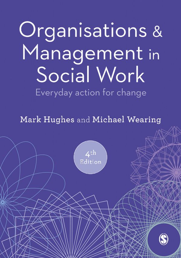 Organisations and Management in Social Work - Everyday Action for Change | 4:e upplagan
