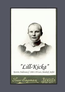 ”Lill-Kicka” : Kerstin Andersson f. 1886 i Ol-Lars, Bondarf, Jerfsö