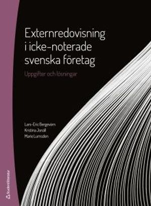 Externredovisning i icke-noterade svenska företag - Uppgifter och lösningar |  2:e upplagan