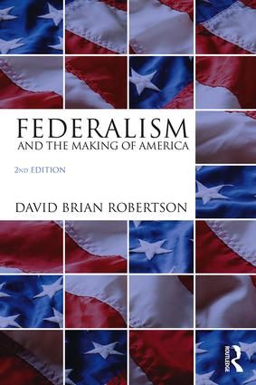Federalism and the Making of America | 2:a upplagan
