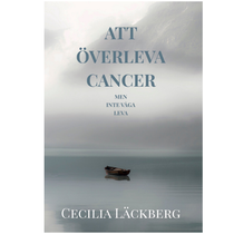 Att överleva cancer : men inte våga leva