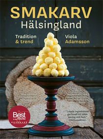 Smakarv Hälsingland : tradition & trend