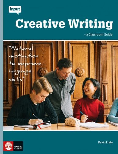 Input Creative Writing - A Classroom Guide | 1:a upplagan
