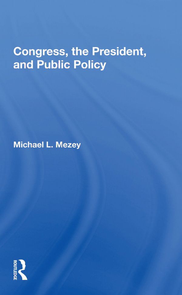 Congress, The President, And Public Policy | 1:a upplagan