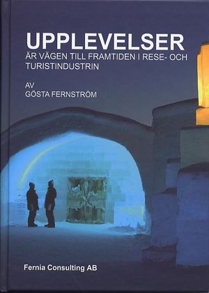 Upplevelser är vägen till framtiden i rese- och turistindustrin | 1:a upplagan