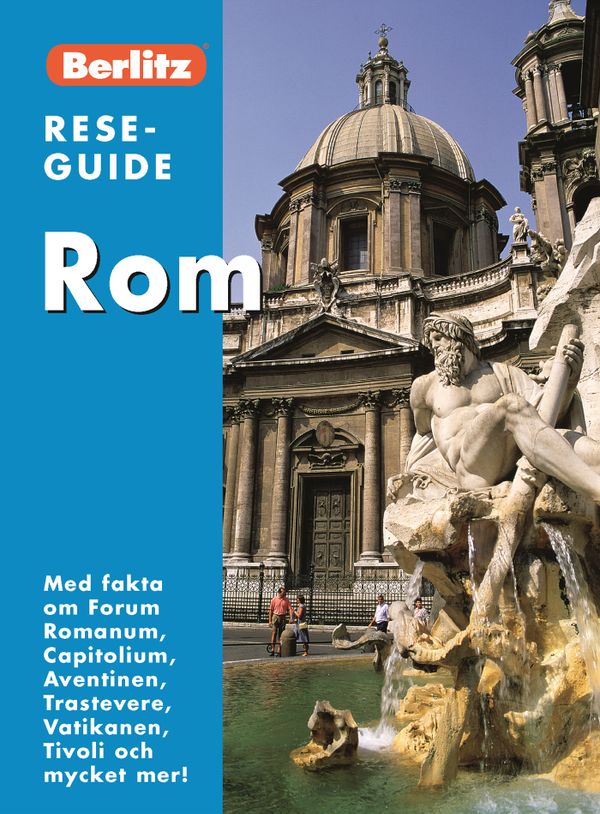 Rom :[med fakta om Forum Romanum, Capitolium, Aventinen, Trastevere, Vatikanen, Tivoli och mycket mer!] | 0:e upplagan