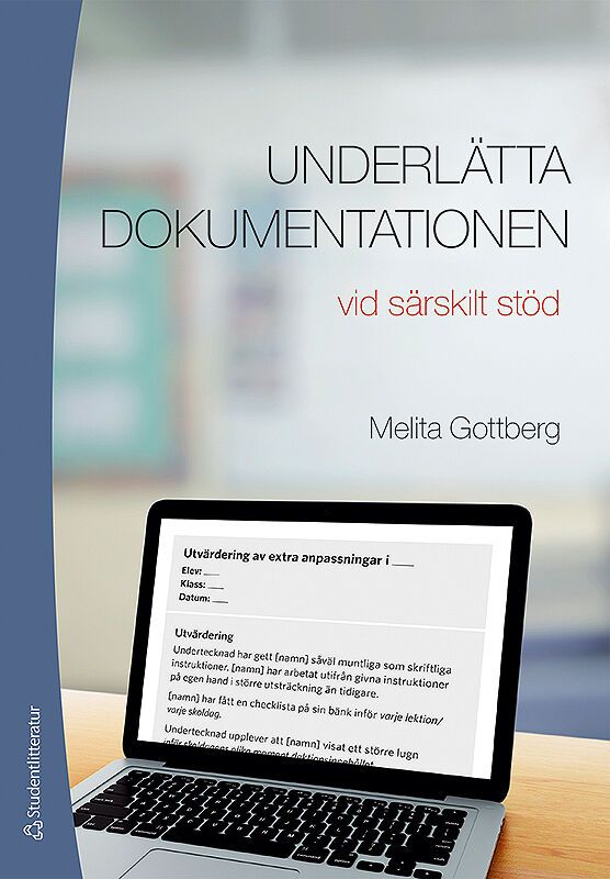 Underlätta dokumentationen - vid särskilt stöd | 1:a upplagan